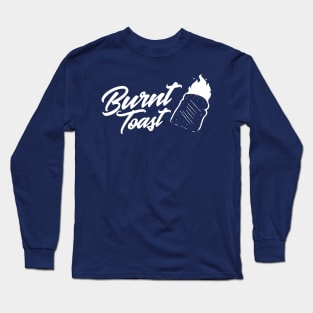 Burnt Toast Long Sleeve T-Shirt